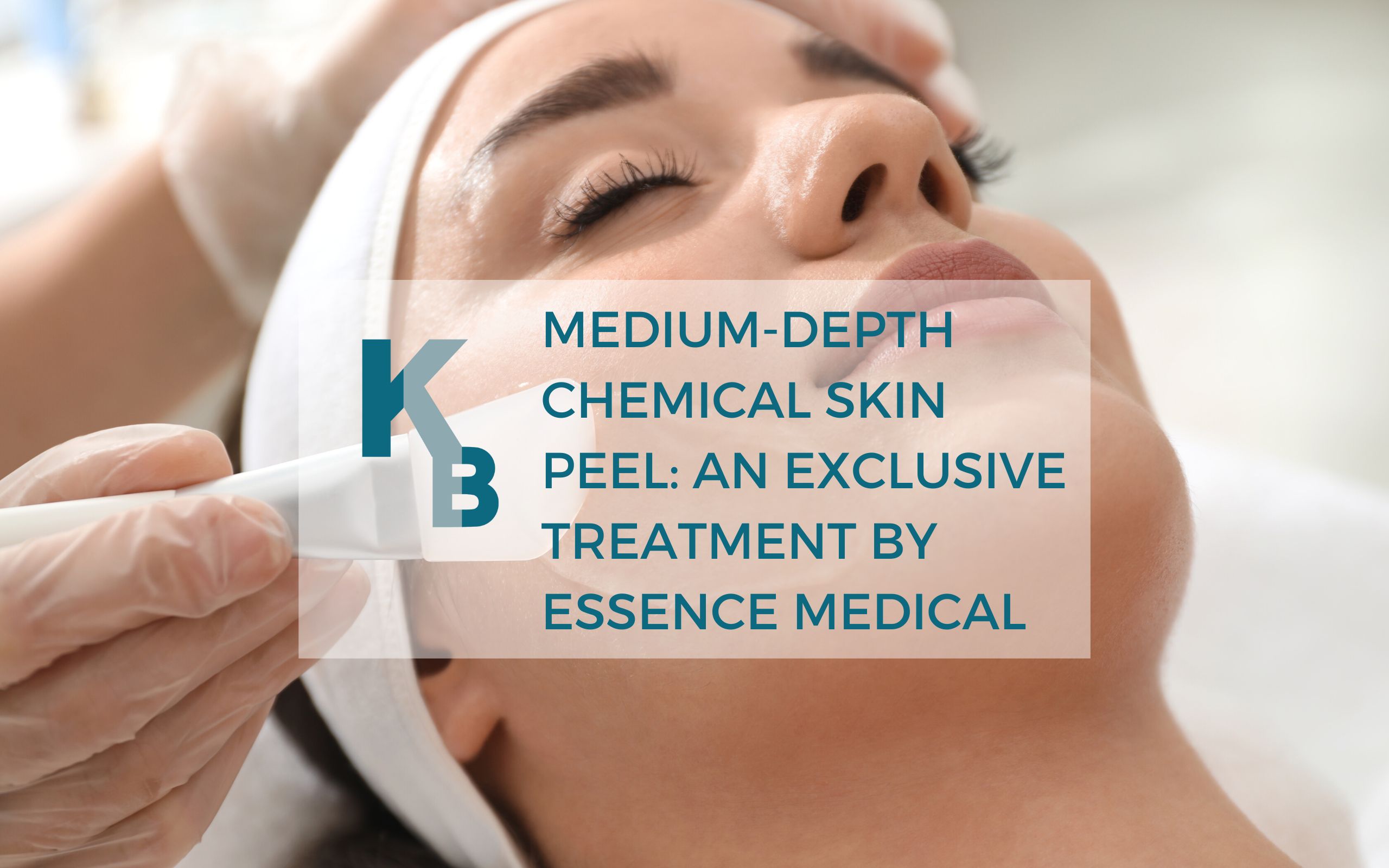 Medium-Depth Chemical Skin Peel An Exclusive Treatment by Essence Medical