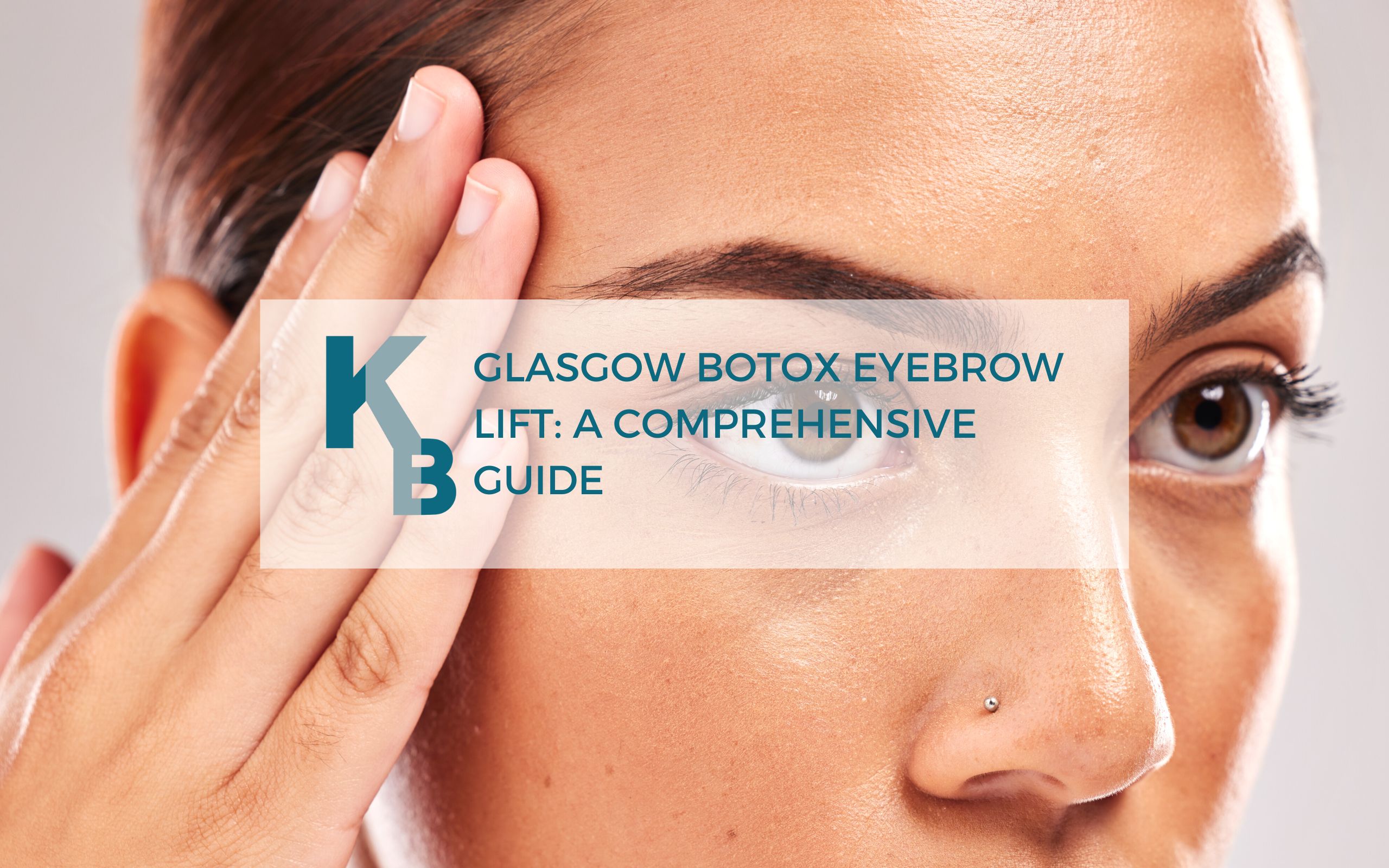 Glasgow Botox Eyebrow Lift A Comprehensive Guide blog